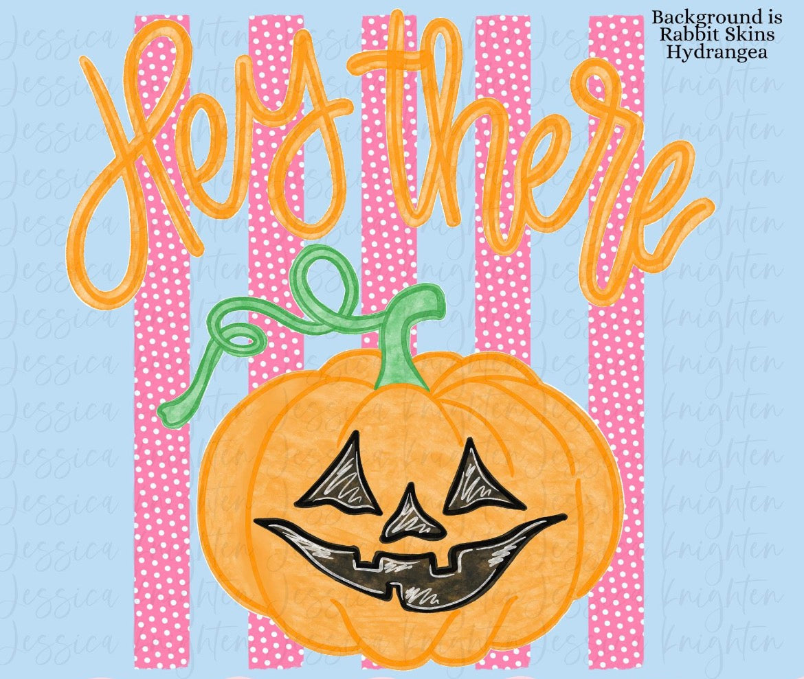Hey there pumpkin - Fundraiser