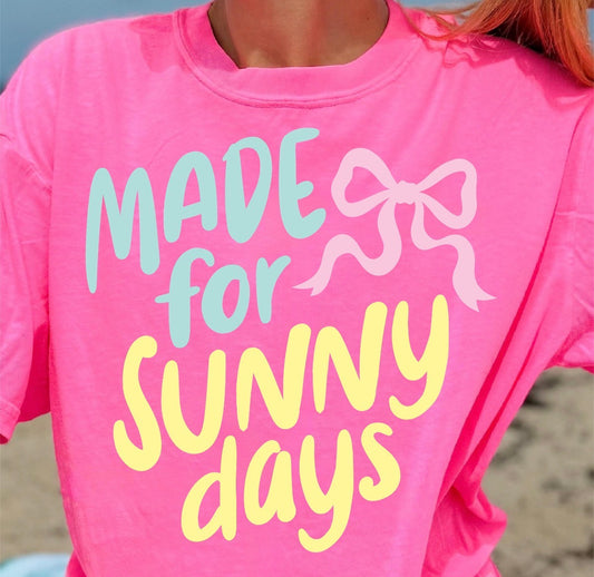 Made for Sunny Days