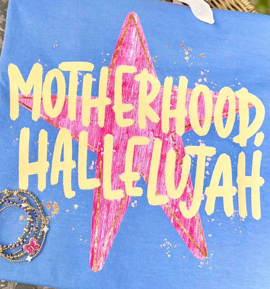Motherhood, Hallelujah