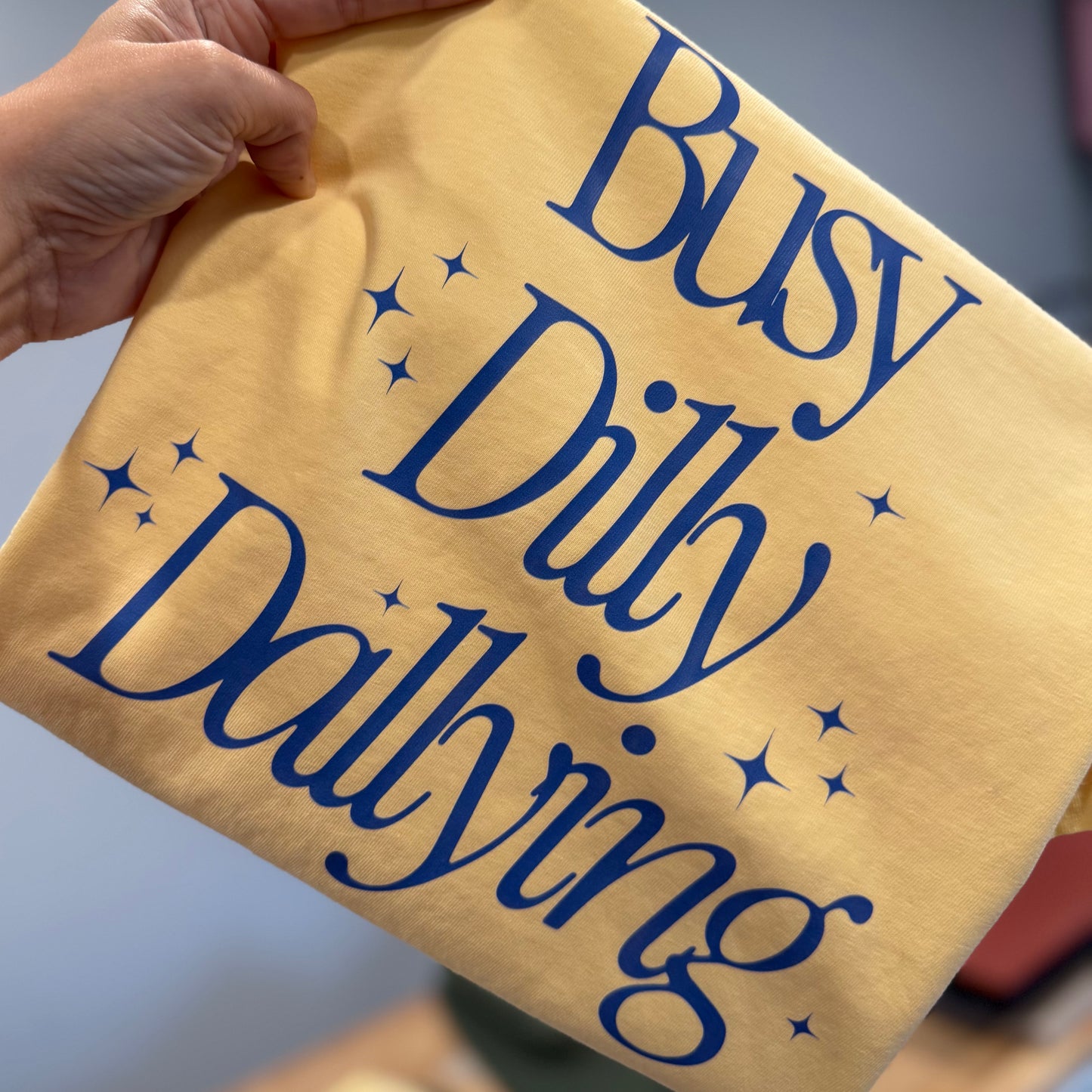 Busy Dilly Dallying