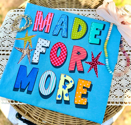 Made For More
